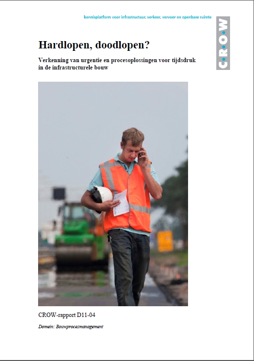 Hardlopen, doodlopen? – Verkenning van urgentie en procesoplossingen voor tijdsdruk in de infrastructurele bouw